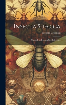 Hardcover Insecta Suecica: Classis I. Coleoptera Sive Eulerata... [Latin] Book