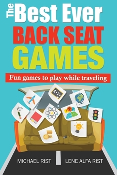 Paperback The Best Ever Back Seat Games: Fun games to play while you are traveling Book