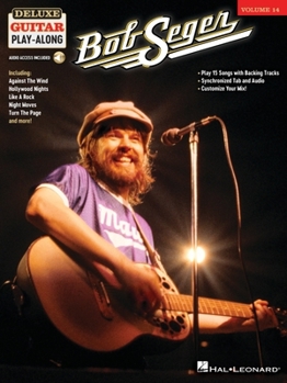 Paperback Bob Seger - Deluxe Guitar Play-Along Songbook with Interactive Online Play-Along Tracks Book