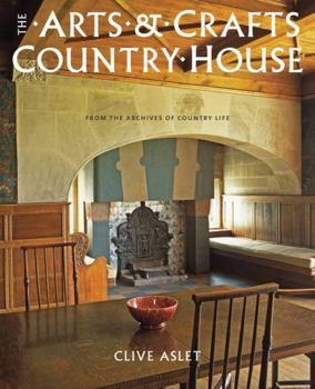 Hardcover The Arts and Crafts Country House: From the Archives of Country Life Book
