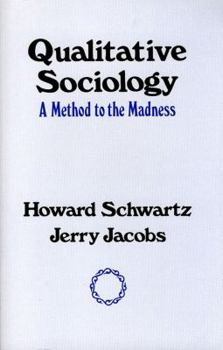 Paperback Qualitative Sociology: A Method to the Madness Book