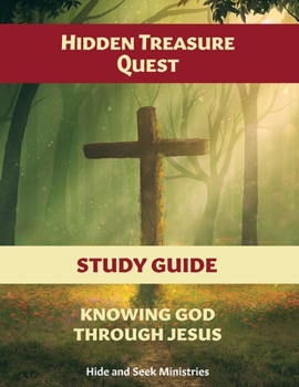 Paperback Hidden Treasure Quest: Knowing God Through Jesus Study Guide Book