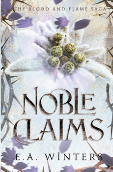 Noble Claims - Book #3 of the Blood & Flame Saga