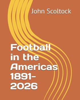 Football in the Americas 1891-2026