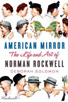 Hardcover American Mirror: The Life and Art of Norman Rockwell Book