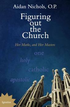 Paperback Figuring Out the Church: Her Marks, and Her Masters Book
