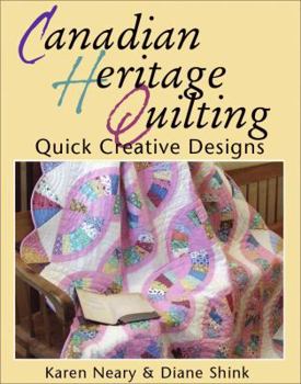 Paperback Canadian Heritage Quilting: Quick Creative Designs Book