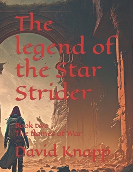 Paperback The legend of the Star Strider: Book two The flames of War Book