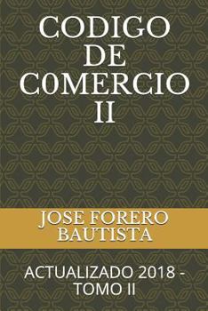 Paperback Codigo de C0mercio II: Actualizado 2018 - Tomo II [Spanish] Book