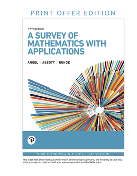 Loose-Leaf for A Survey of Mathematics with Applications, 12th edition