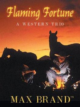 Hardcover Flaming Fortune: A Western Trio Book