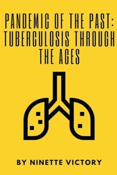 Paperback Pandemic of the Past: Tuberculosis through the Ages Book