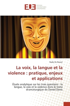 La voix, la langue et la violence: pratique, enjeux et applications (French Edition)