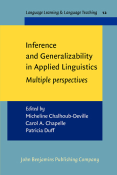 Paperback Inference and Generalizability in Applied Linguistics: Multiple Perspectives Book