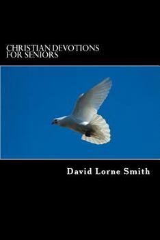 Paperback Christian Devotions for Seniors: Advice & Resources Book
