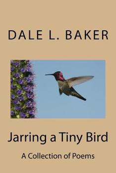 Paperback Jarring a Tiny Bird: A Collection of Poems Book