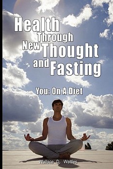 Paperback Health Through New Thought and Fasting - You: On a Diet Book