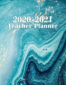 Teacher Planner 2020-2021: Lesson Planner for Academic Year July 2020 - June 2021, 7 Subject Weekly Lesson Planner + Monthly Calendar View, Comes with ... Birthday Page, Blue, Gold, Marble, Abstract