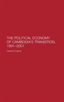 Hardcover The Political Economy of the Cambodian Transition Book