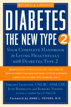 Paperback Diabetes: the New Type 2: Your Complete Handbook to Living Healthfully with Diabetes Type 2 Book