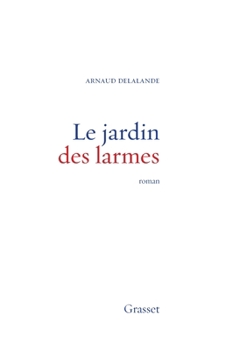 Paperback Le Jardin Des Larmes [French] Book