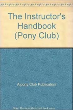 Paperback The Instructor's Handbook (Pony Club) Book