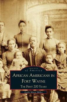 African-Americans in Fort Wayne: The First 200 Years - Book  of the Images of America: Indiana