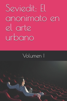 Paperback Seviedit: El anonimato en el arte urbano [Spanish] Book