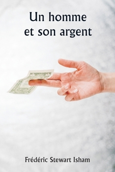 Paperback Un homme et son argent [French] Book