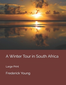Paperback A Winter Tour in South Africa: Large Print Book