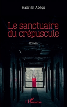 Paperback Le sanctuaire du crépuscule [French] Book