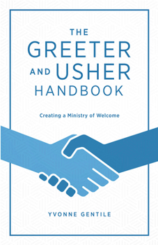 Paperback The Greeter and Usher Handbook: Creating a Ministry of Welcome Book