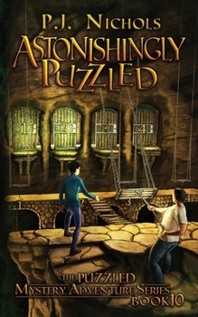 Astonishingly Puzzled (The Puzzled Mystery Adventure Series: Book 10) - Book #10 of the Puzzled Mystery Adventure
