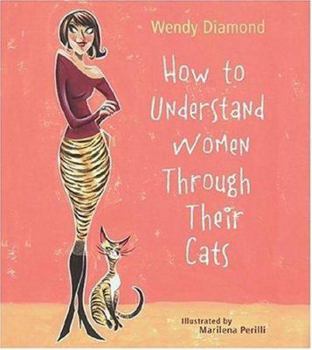 Hardcover How to Understand Women Through Their Cats Book