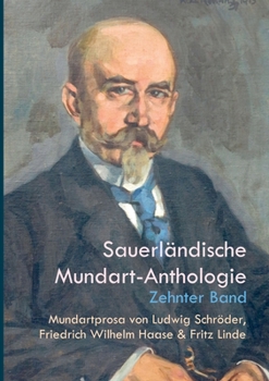 Mundartprosa von Ludwig Schröder, Friedrich Wilhelm Haase und Fritz Linde (German Edition)
