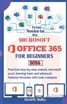Paperback Microsoft Office 365 for Beginners: Practical step-by-step manual, Microsoft Excel, learning basic and advanced features formulas with clear examples Book