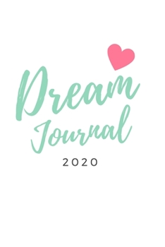 DREAM JOURNAL: DREAM NOTEBOOK/6*9 INCHES/120 PAGES