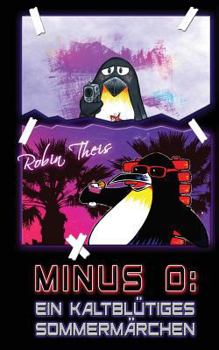 Paperback Minus 0: Ein kaltblütiges Sommermärchen [German] Book