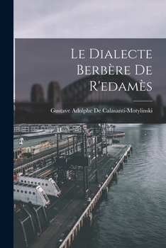 Paperback Le Dialecte Berbère De R'edamès [French] Book