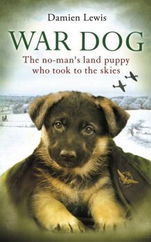 Paperback War Dog: The No-Man's Land Puppy Who Took to the Skies Book