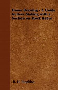 Paperback Home Brewing - A Guide to Beer Making with a Section on Mock Beers Book