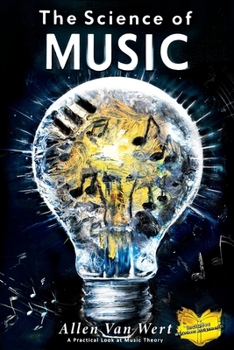 Paperback The Science of Music: A Practical Look at Music Theory Book