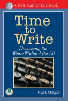 Paperback Time to Write: Discovering the Writer Within After 50 Book