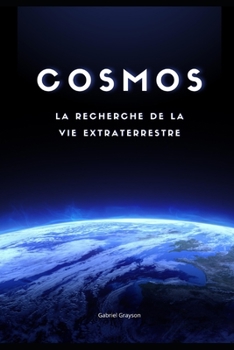 Paperback Cosmos: La recherche de la vie extraterrestre [French] Book