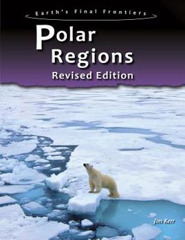 Polar Regions - Book  of the Earth's Final Frontiers