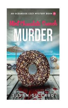 Paperback Mint Chocolate Crunch & Murder: An Oceanside Cozy Mystery - Book 35 Book