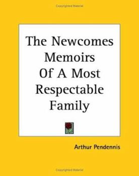 The Newcomes Memoirs Of A Most Respectable Family