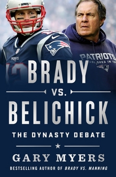 Hardcover Brady vs. Belichick: The Dynasty Debate Book
