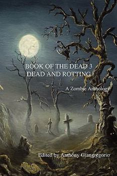Book of the Dead 3: Dead and Rotting - Book #3 of the Book of the Dead