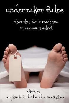 Paperback Undertaker Tales: What They Don't Teach You at Mortuary School Book